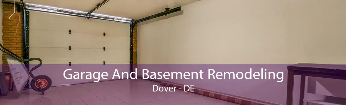 Garage And Basement Remodeling Dover - DE