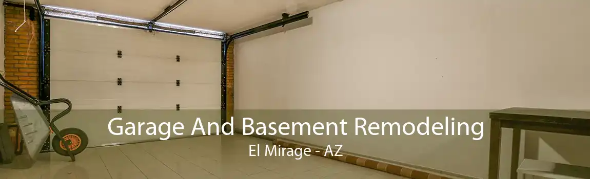 Garage And Basement Remodeling El Mirage - AZ