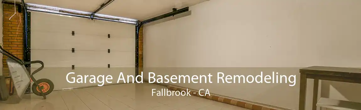 Garage And Basement Remodeling Fallbrook - CA