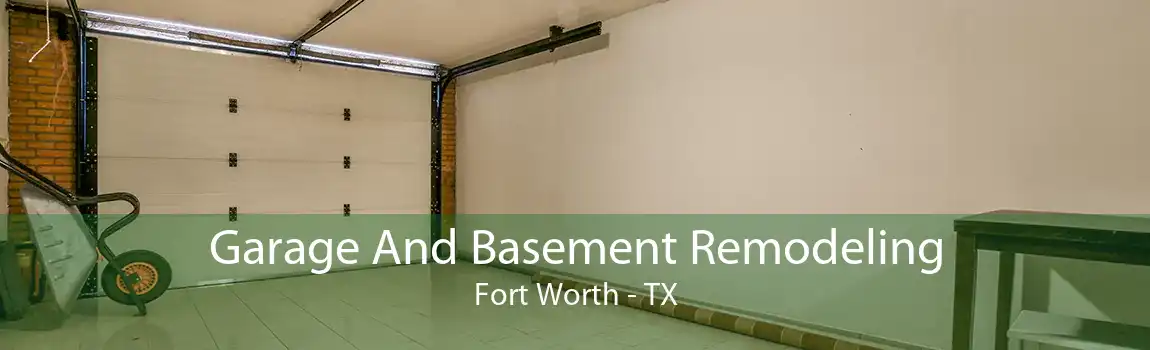 Garage And Basement Remodeling Fort Worth - TX