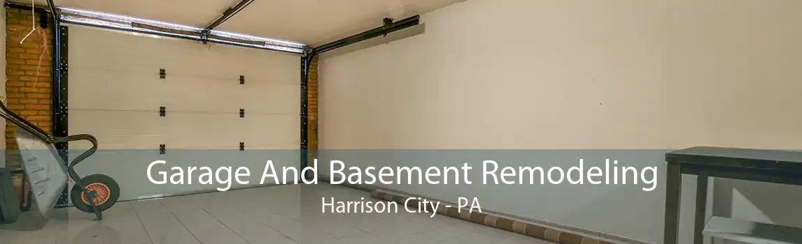 Garage And Basement Remodeling Harrison City - PA