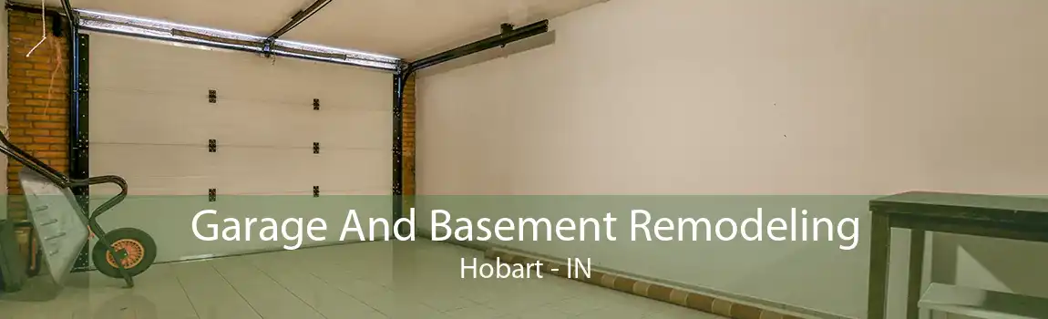 Garage And Basement Remodeling Hobart - IN