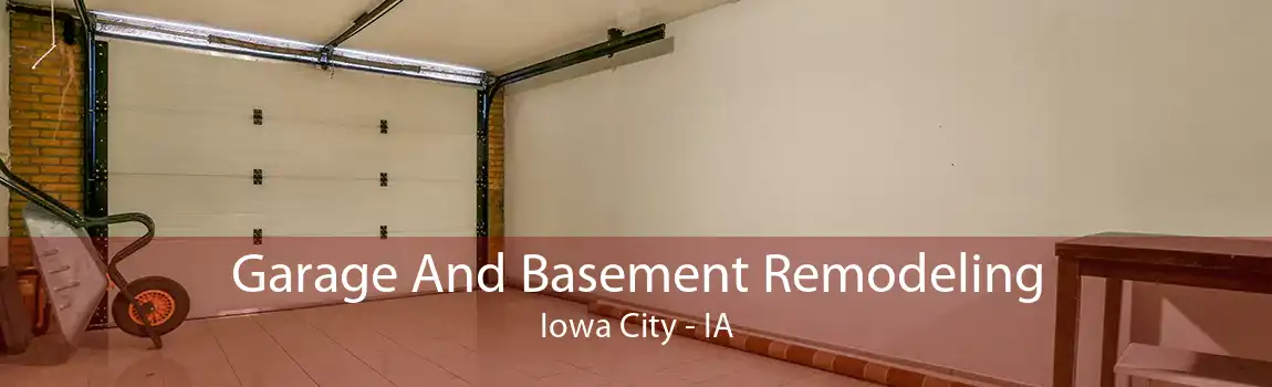 Garage And Basement Remodeling Iowa City - IA