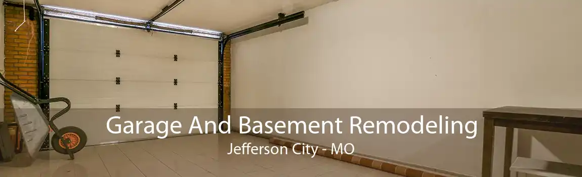 Garage And Basement Remodeling Jefferson City - MO