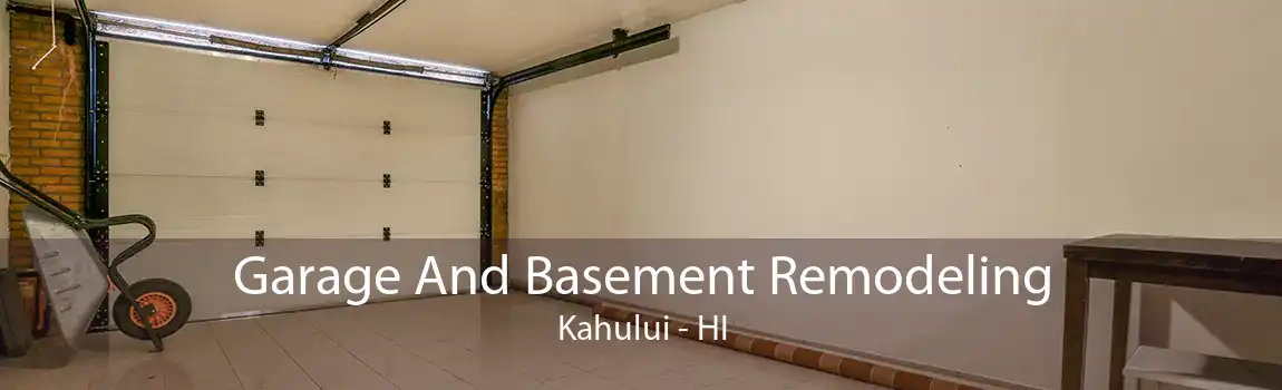 Garage And Basement Remodeling Kahului - HI