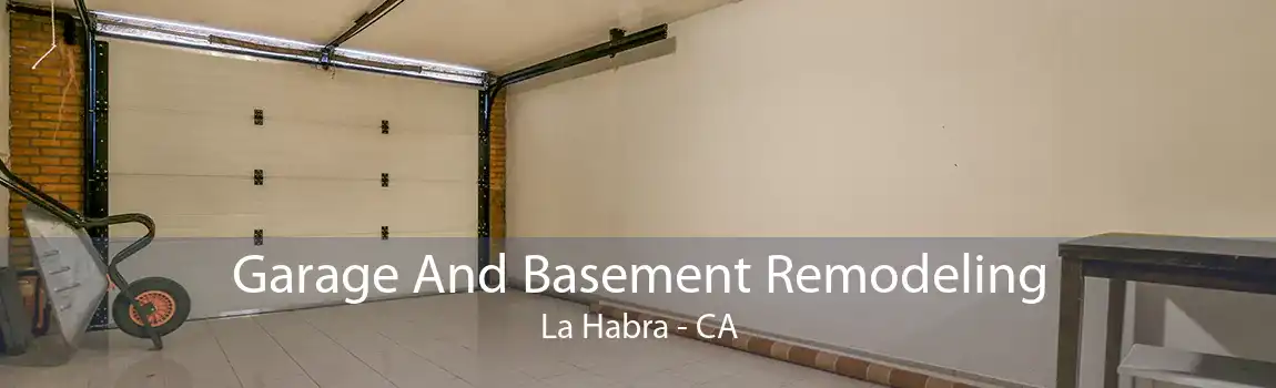 Garage And Basement Remodeling La Habra - CA