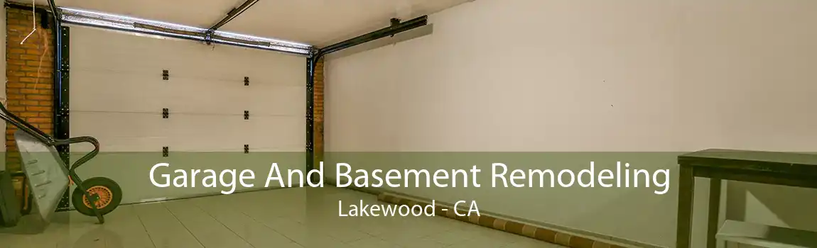 Garage And Basement Remodeling Lakewood - CA