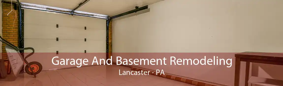 Garage And Basement Remodeling Lancaster - PA