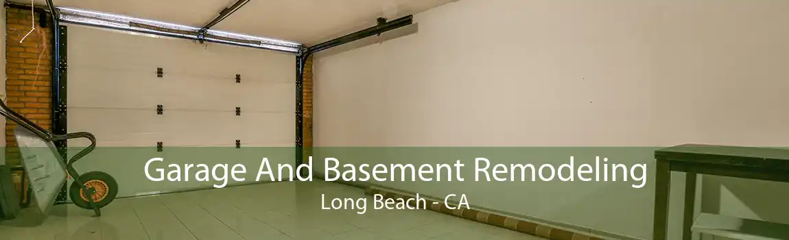 Garage And Basement Remodeling Long Beach - CA
