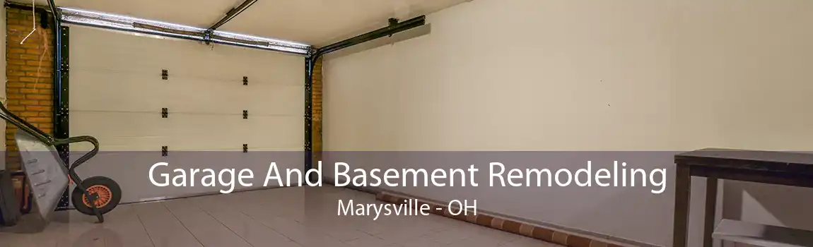 Garage And Basement Remodeling Marysville - OH