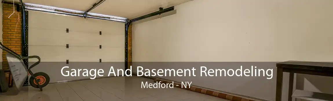 Garage And Basement Remodeling Medford - NY