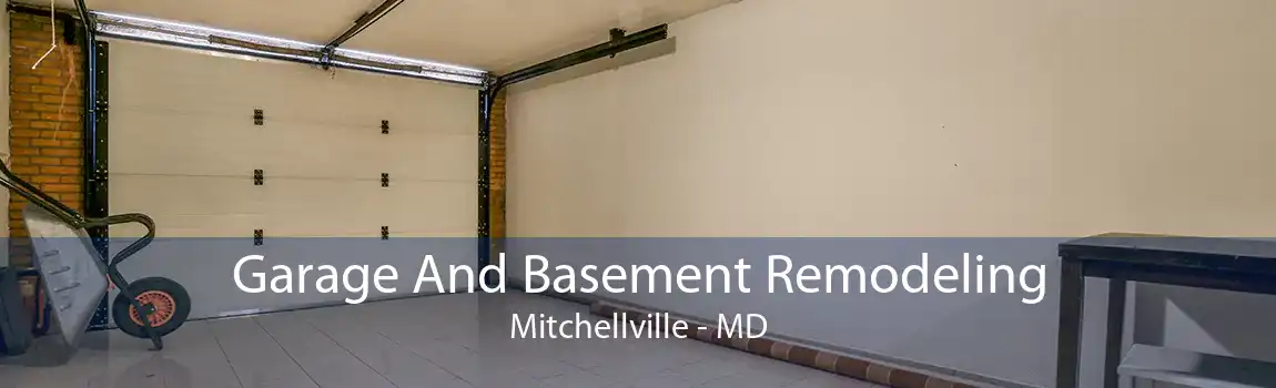 Garage And Basement Remodeling Mitchellville - MD