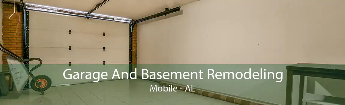 Garage And Basement Remodeling Mobile - AL