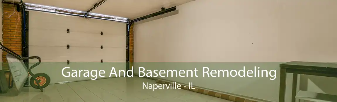  Garage And Basement Remodeling Naperville - IL
