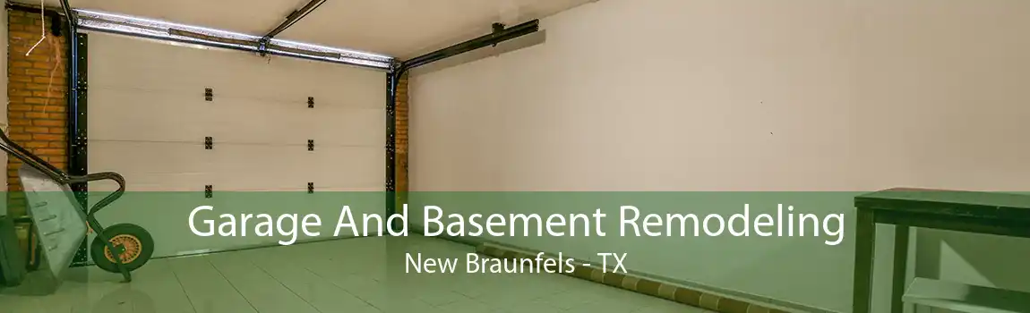 Garage And Basement Remodeling New Braunfels - TX