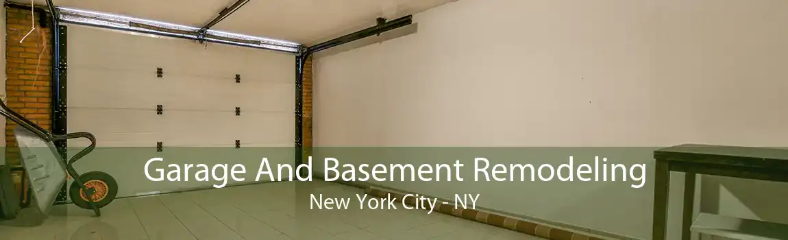 Garage And Basement Remodeling New York City - NY