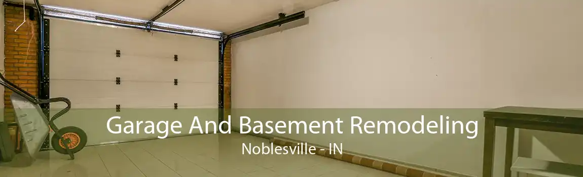  Garage And Basement Remodeling Noblesville - IN