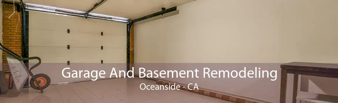 Garage And Basement Remodeling Oceanside - CA