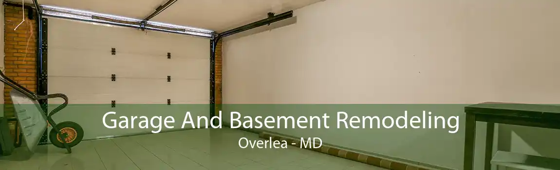 Garage And Basement Remodeling Overlea - MD