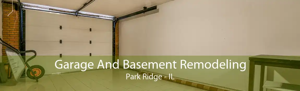  Garage And Basement Remodeling Park Ridge - IL