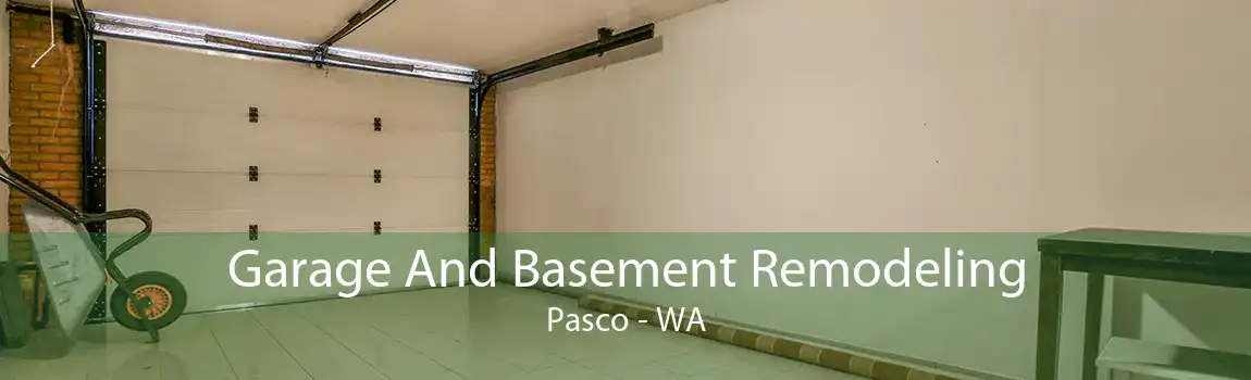 Garage And Basement Remodeling Pasco - WA
