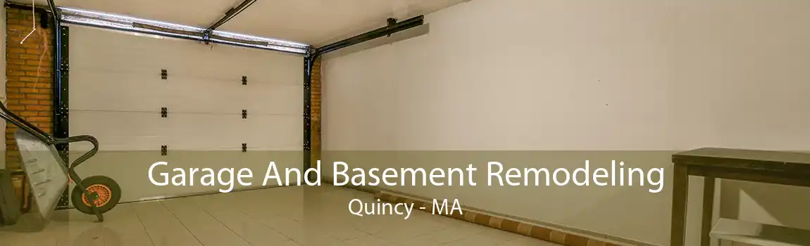 Garage And Basement Remodeling Quincy - MA