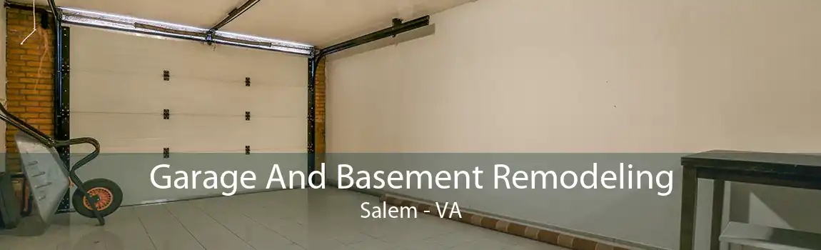Garage And Basement Remodeling Salem - VA