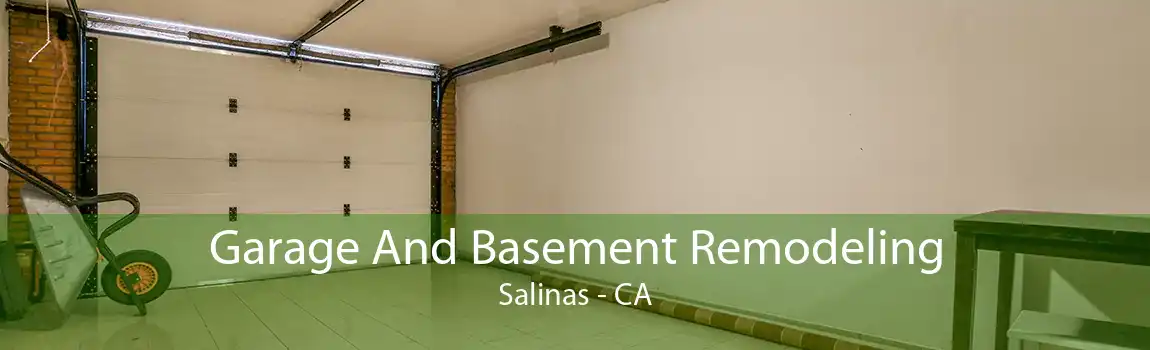 Garage And Basement Remodeling Salinas - CA