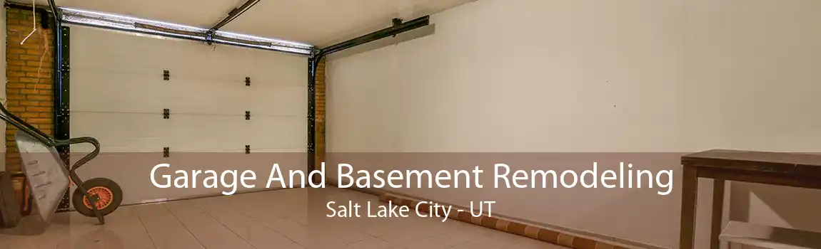Garage And Basement Remodeling Salt Lake City - UT