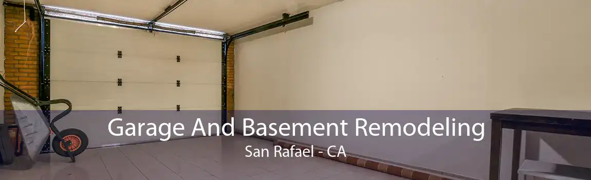 Garage And Basement Remodeling San Rafael - CA