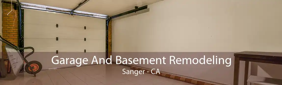 Garage And Basement Remodeling Sanger - CA