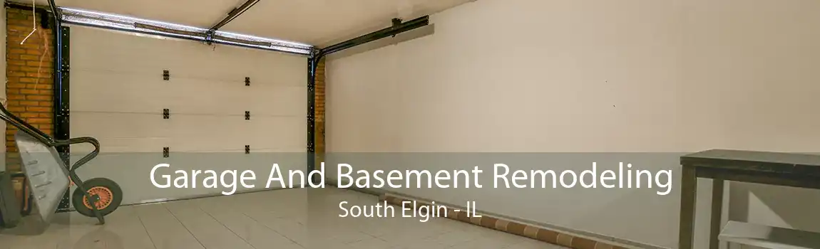 Garage And Basement Remodeling South Elgin - IL