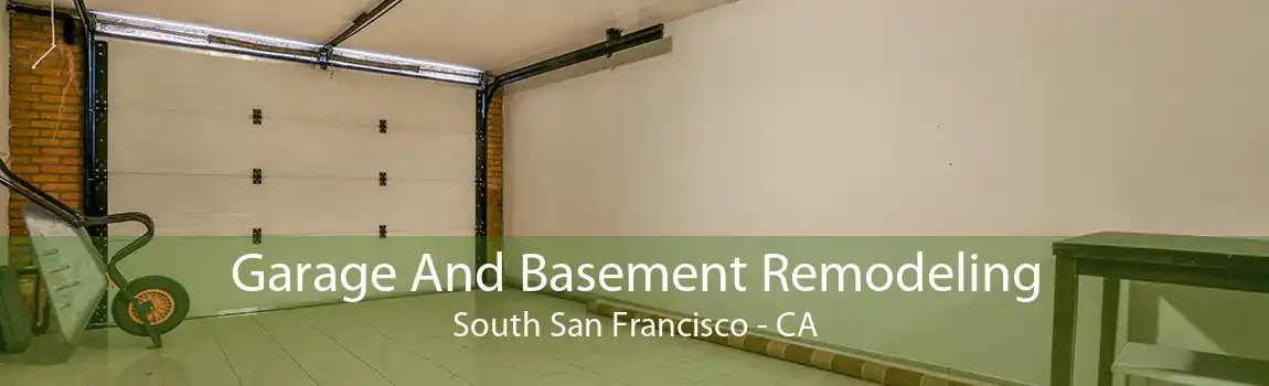 Garage And Basement Remodeling South San Francisco - CA