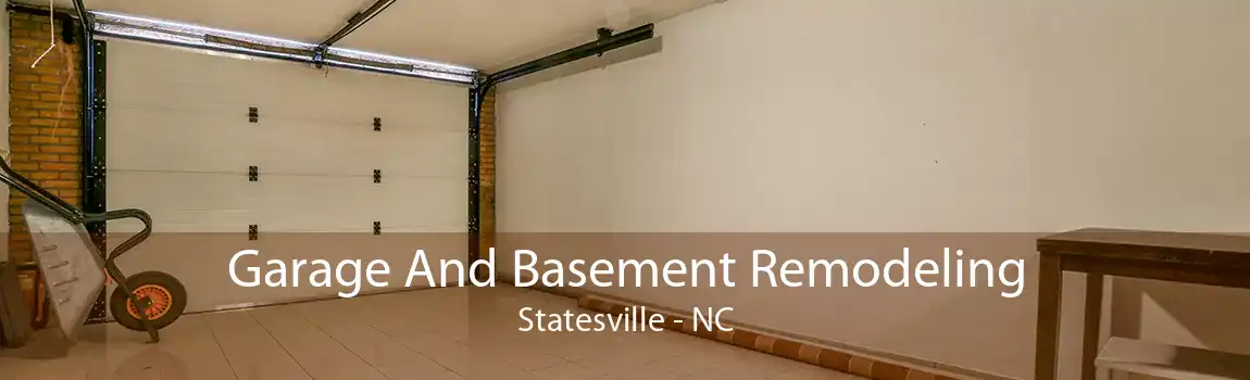 Garage And Basement Remodeling Statesville - NC