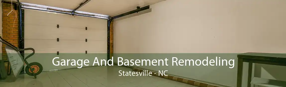  Garage And Basement Remodeling Statesville - NC