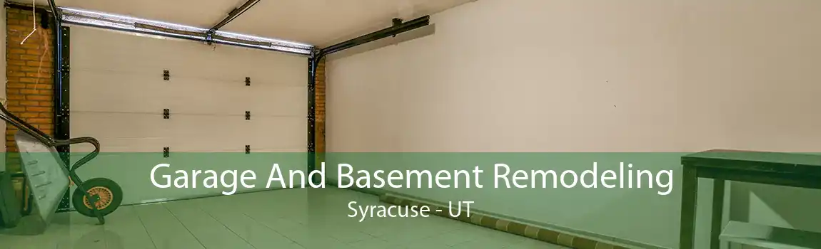 Garage And Basement Remodeling Syracuse - UT