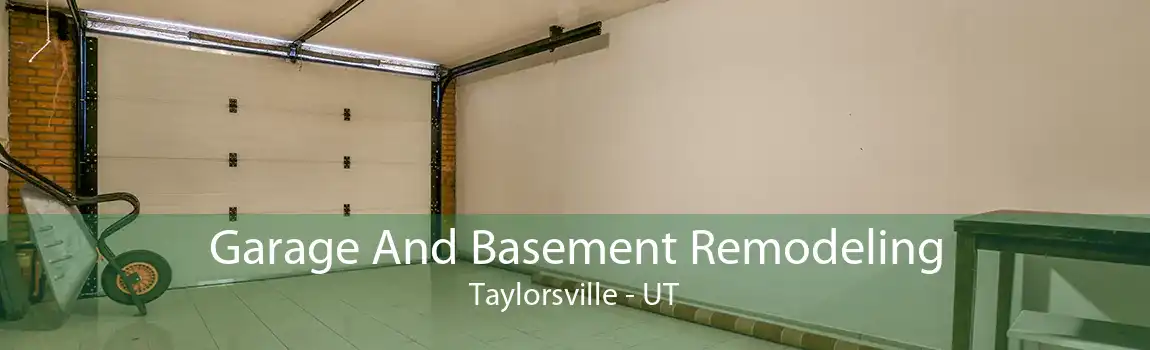 Garage And Basement Remodeling Taylorsville - UT