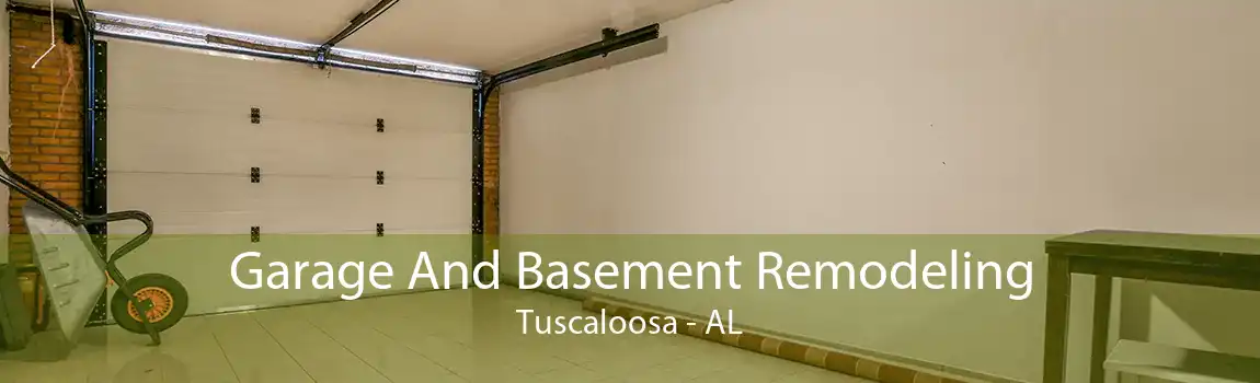 Garage And Basement Remodeling Tuscaloosa - AL