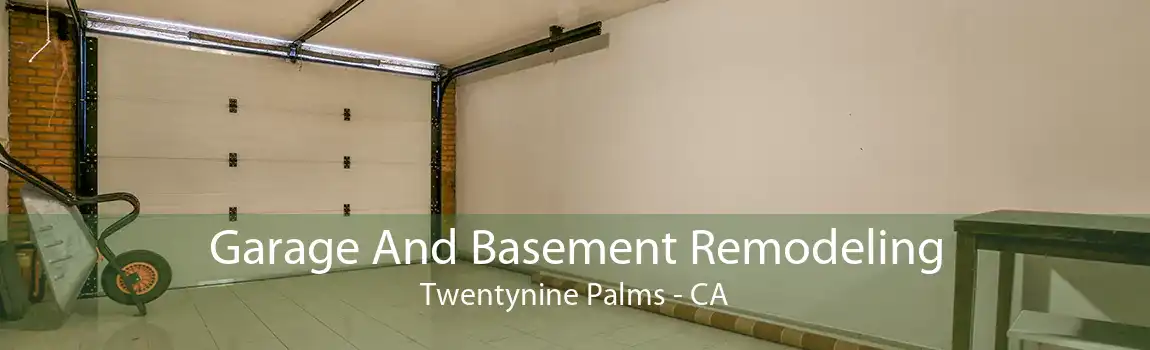 Garage And Basement Remodeling Twentynine Palms - CA