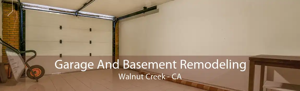 Garage And Basement Remodeling Walnut Creek - CA