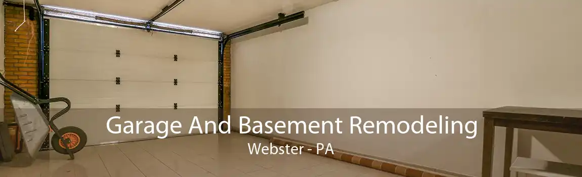 Garage And Basement Remodeling Webster - PA