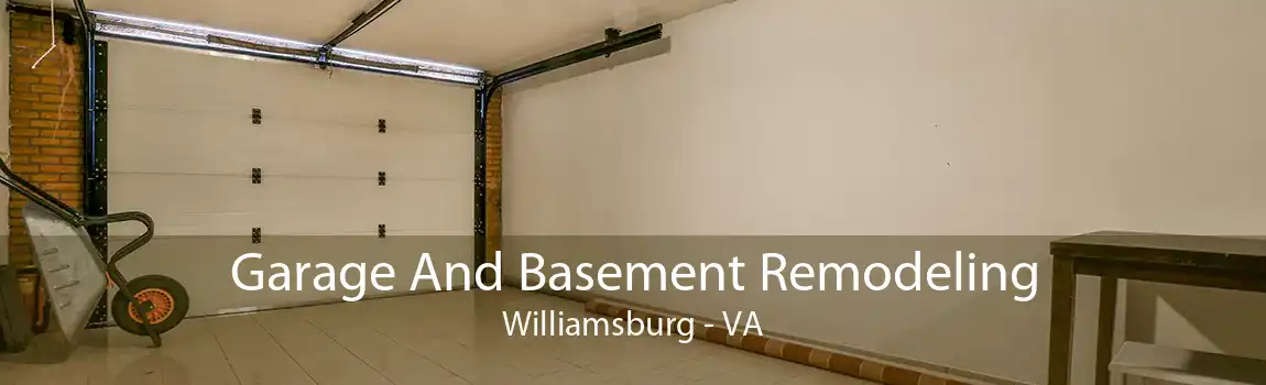 Garage And Basement Remodeling Williamsburg - VA