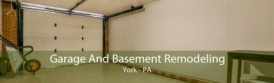 Garage And Basement Remodeling York - PA