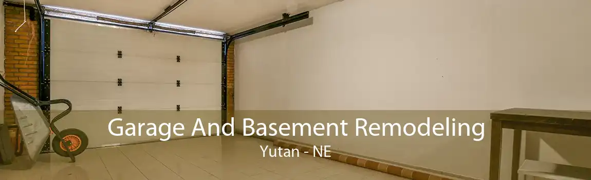 Garage And Basement Remodeling Yutan - NE