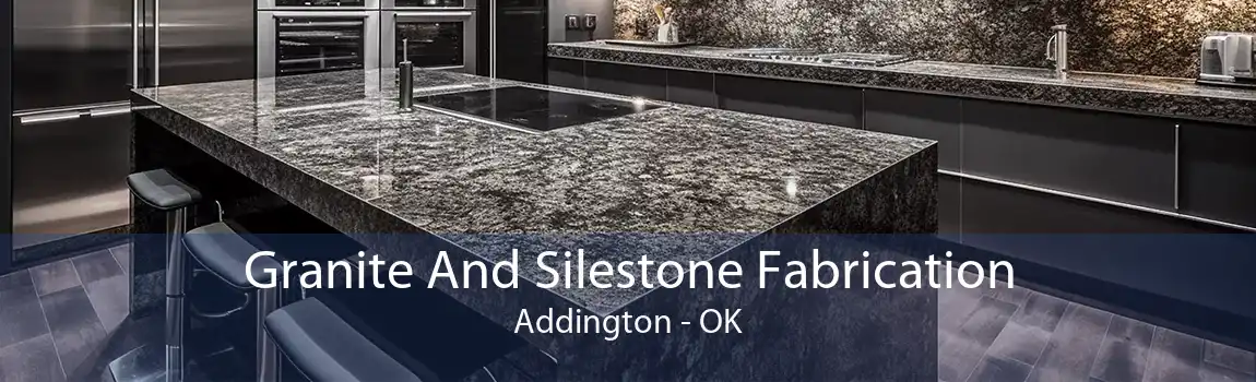 Granite And Silestone Fabrication Addington - OK
