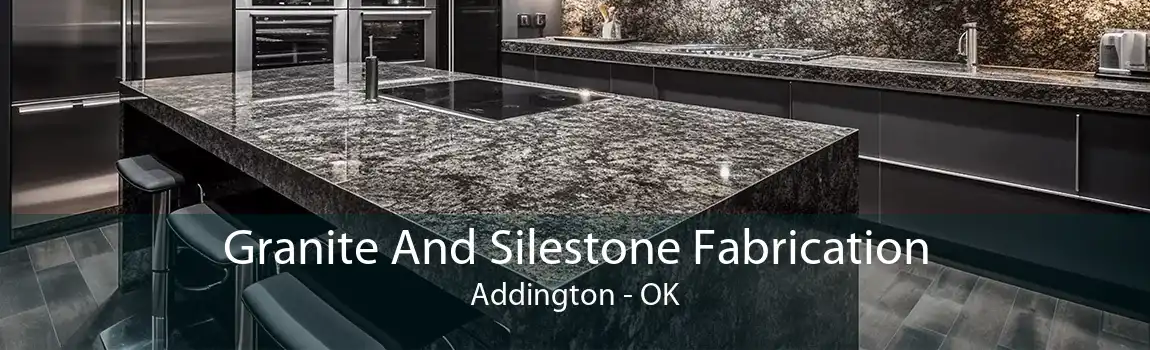 Granite And Silestone Fabrication Addington - OK