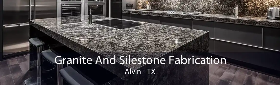 Granite And Silestone Fabrication Alvin - TX