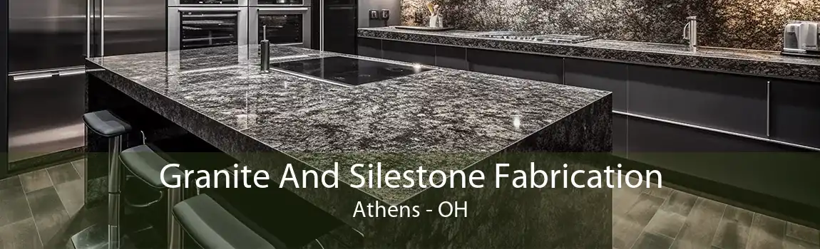 Granite And Silestone Fabrication Athens - OH