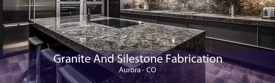  Granite And Silestone Fabrication Aurora - CO