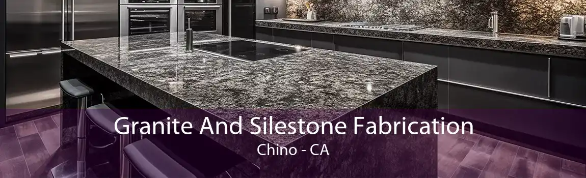 Granite And Silestone Fabrication Chino - CA